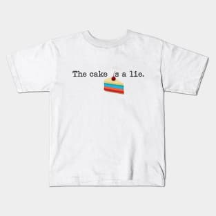 The cake is a lie! Kids T-Shirt